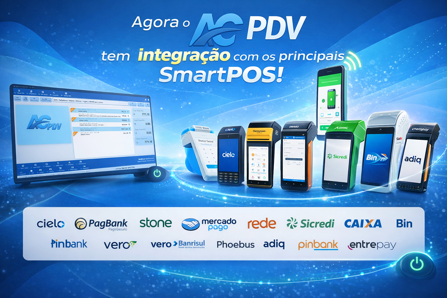 AC PDV com integracao a smartPOS e diferentes parceiros de pagamento.